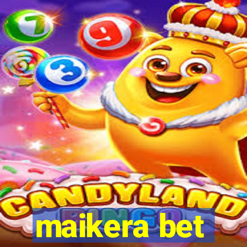 maikera bet